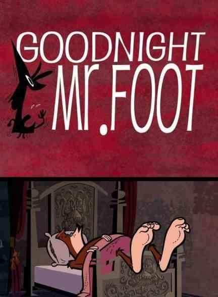 انیمیشن شب بخیر پاگنده Goodnight, Mr. Foot 2012