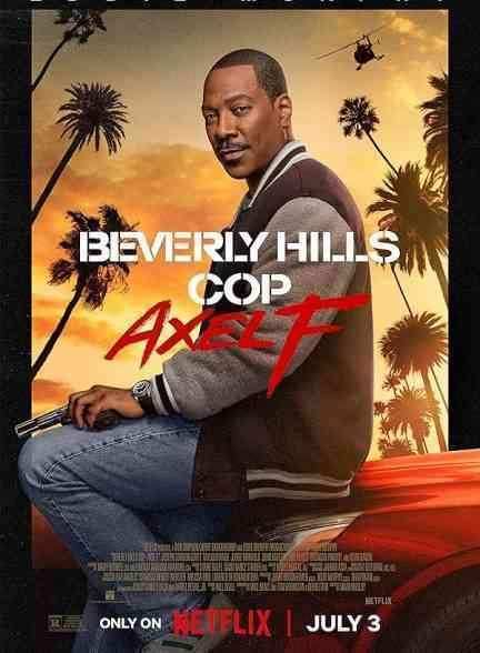 فیلم پلیس بورلی هیلز اکسل اف Beverly Hills Cop: Axel F 2024