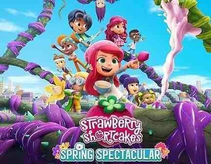 انیمیشن توت فرنگی کوچولو مسابقه بهاری Strawberry Shortcake’s Spring Spectacular 2024