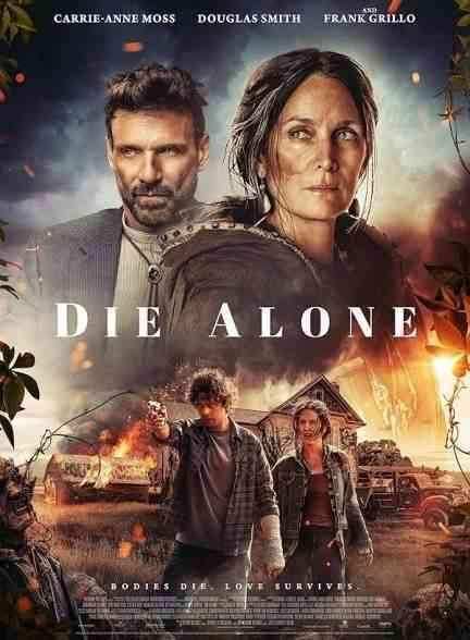 فیلم تنها بمیر Die Alone 2024