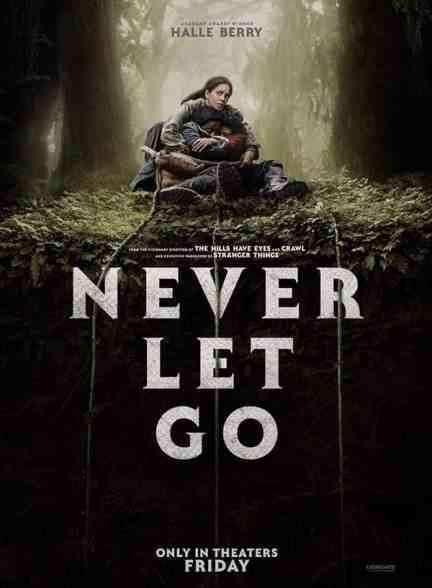 فیلم هرگز رها نکن Never Let Go 2024