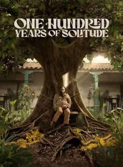 سریال صد سال تنهایی One Hundred Years of Solitude 2024