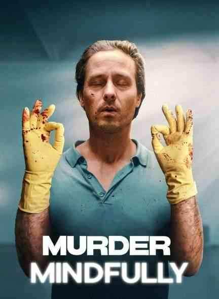 سریال قتل آگاهانه Murder Mindfully 2024