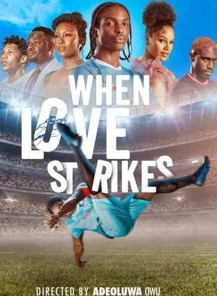 فیلم وقتی عشق از راه می رسد When Love Strikes 2024