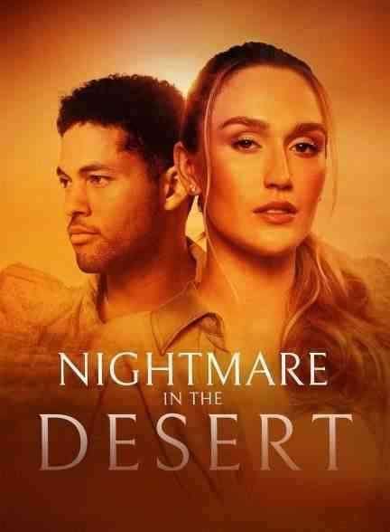 فیلم کابوس در صحرا Nightmare in the Desert 2024