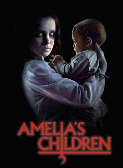فیلم فرزندان آملیا Amelia’s Children 2023