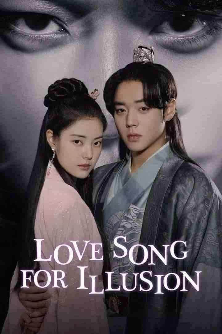 سریال آهنگ عاشقانه خیالی Love Song for Illusion 2024